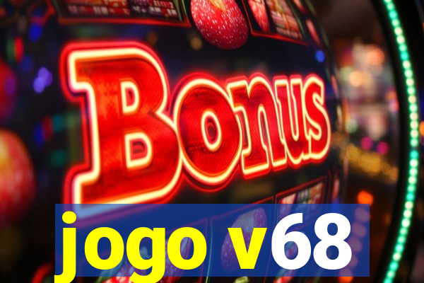 jogo v68